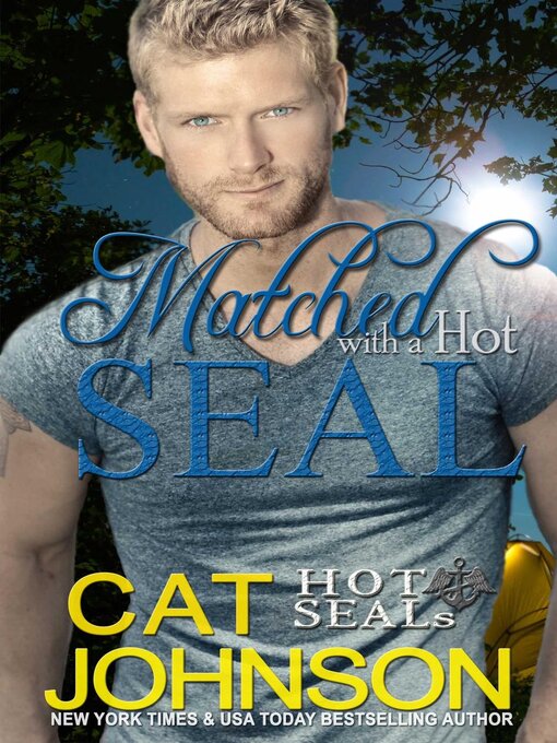 Title details for Matched with a Hot SEAL by Cat Johnson - Available